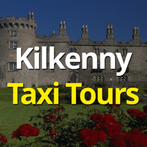 Taxi Tours Kilkenny